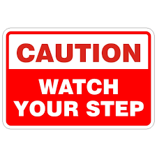Warning sticker label for public places. Caution Watch Your Step Sign 12 X 18 Bc Site Service