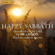 We have some in our page that you can have a look at. Psalms 136 1 Scripture Pictures Amazing Facts Happy Sabbath Happy Sabbath Quotes Sabbath Quotes