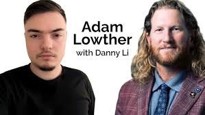 Dr. Adam Lowther & Danny Li