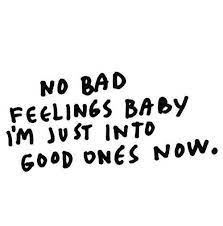 Nope No Hard Feelings Words Quotes Quotes To Live By Cool Words