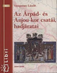 Check spelling or type a new query. Az Arpad Es Anju Kor Csatai Hadjaratai Veszpremy Laszlo Online Olvasas Pdf Mispovodti