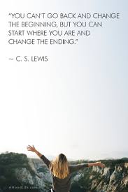 8x10 prints can usually be printed for less than. You Can T Go Back And Change The Beginning But You Can Start Where You Are An Best Quotes Success Bestquotes