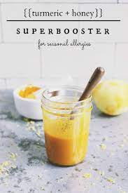 Turmeric Honey Super Booster For Seasonal Allergies With Food Love Seasonal Allergies Turmeric Honey Turmeric And Honey