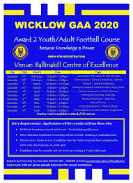 How long does garda vetting last for gaa. Award 2 Coach Education Wicklow Gaa