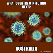 Meme factories are a coordinated network of creators or accounts who produce and host. What Country U Infecting Next Australia Coronavirus Covid 19 Make A Meme