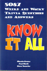 Do you know the secrets of sewing? Know It All 5087 Weird And Wacky Trivia Questions And Answers By Marsha Kranes