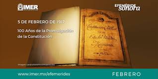 #efeméridesonora el 5 de febrero de 1917 se promulga la constitución política de los estados unidos mexicanos, la cual cumple 100 años. 5 De Febrero De 1917 100 Anos De La Promulgacion De La Constitucion Imer