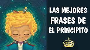 Las Mejores Frases De El Principito Imagenes Educativas Youtube