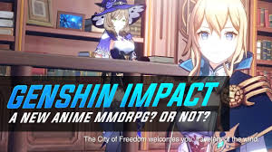 Is Genshin Impact An Mmorpg The Upcoming Anime Rpg Explained