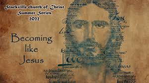 Becoming Like Jesus (Topic 3)