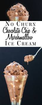 No Churn Chocolate Chip Marshmallow Ice Cream Ice Cream Homemade Ice Cream Cold Desserts