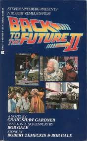Back to the future part ii. Back To The Future Part 2 By Craig Shaw Gardner
