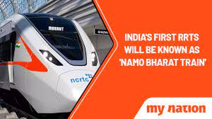 RRTS will be known as Namo Bharat Train, Indian Railways announced | My  Nation - YouTube