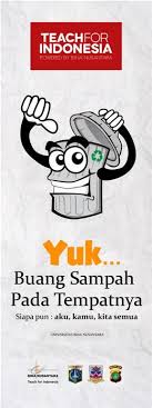 » buanglah sampah pada tempatnya hanyalah sekedar slogan. Download Teach For Indonesia Gerakan Yuk Buang Sampah Pada Tempatnya Gratis