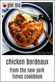 Chicken Bordeaux From The New York Times Cookbook Recipe Cooking Recipes Meals Food