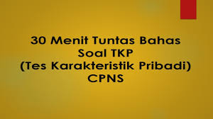 Sebelum lebih jauh membahas contoh soal tes cpns 2018, silahkan baca beberapa info terbaru terkait pendaftaran cpns 2018 berikut. Contoh Soal Cpns 2018 30 Menit Tuntas Bahas Tkp Tes Karakteristik Pribadi Soal Cpns Icpns