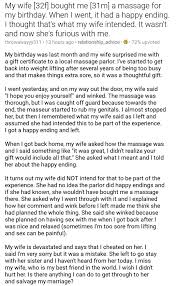 Not to mention, there perfumes are. Relationships Txt On Twitter My Wife 32f Bought Me 31m A Massage For My Birthday When I Went It Had A Happy Ending I Thought That S What My Wife Intended It Wasn T And