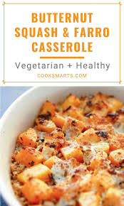 Butternut Squash Farro Casserole Cook Smarts Recipe In 2020 Butternut Squash Casserole Fall Recipes Healthy Recipes