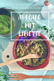 Zahnprobleme Ohne Ende Und Geschmeidige Avocado Rezept Avocado Zubereitung Limetten