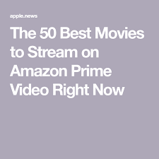 This post is updated monthly. The 60 Best Movies To Stream On Amazon Prime Video Right Now Prime Video Good Movies Amazon Prime Video
