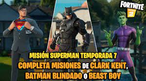 Where Are The Characters Clark Kent Batman Armored And Beast Boy In Fortnite Season 7