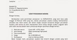 Keduanya menjadi isi paling utama dalam surat penawaran sebab akan menandakan kepastian dari kedua belah pihak yang. Surat Penawaran Barang Alat Tulis Kantor Contoh Seputar Surat