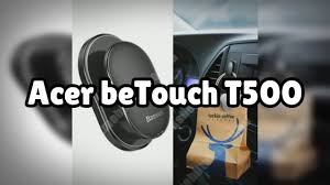 Photos of the Acer beTouch T500