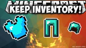 I know you can do /gamerule keepinventory . Keeping Inventory Mod 1 17 1 1 16 5 1 15 2 1 14 4 Mc Mods Org