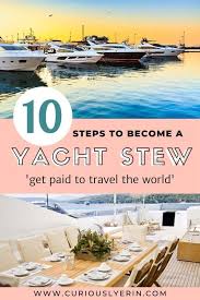 (chapter 6) find storage for your major belongings and plan to pack up what you'll need because you're going away for a while! How To Become A Yacht Stewardess Have A Career Of Fun Yacht Travel Jobs Escape Travel