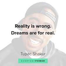 Tupac shakur is known to be one of the most influential artists and creators of modern time. 200 Tupac Quotes And Lyrics To Inspire Everyday Power