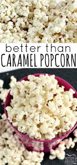 Better Than Caramel Popcorn Is Gooey Deliciously Sweet And So Easy To Make With Just A Few Simple Ingredient Popcorn Recipes Sweet Popcorn Recipes Easy Snacks
