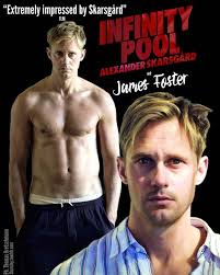 My version of a James Foster character poster for INFINITY POOL  @infinitypoolmov "The actor in the lead role is Alexander Skarsgård, the  good-looking son of the good-looking Stellan, or rather one of