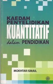 Pengenalan kepada kaedah penyelidikan dalam pendidikan.docx. Kaedah Penyelidikan Kuantitatif Dalam Pendidikan Empire Bookstore