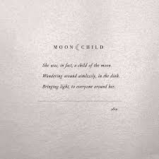 Moon Child Moonchild Poetry Poem Boho Poetry Quotes Words Quotes Quotes Mood Quotes