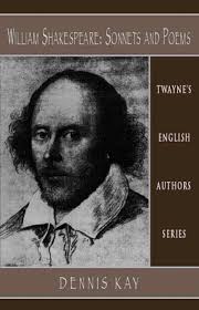 Amazon.com: William Shakespeare: Sonnets and Poems (English Authors  Series): 9780805716498: Kay, Dennis, Shakespeare, William: Books