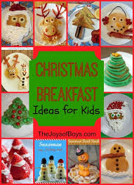 Fun Christmas Breakfast Ideas For Kids The Joys Of Boys Christmas Breakfast Christmas Morning Breakfast Breakfast For Kids