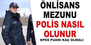 Onlisans Mezunu Polis Nasil Olunur Kpss Puani Kac Olmali