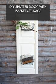 Diy Shutter Door With Basket Storage Brepurposed Diy Shutters Storage Baskets Shutters Repurposed