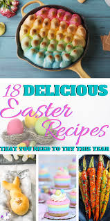 Easy easter brunch ideas and recipes. 18 Must Have Easter Recipes For 2021 Easter Recipes Easter Brunch Ideas Families Easter Appetizers