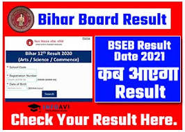 Bihar board 12th result has a total of 4 stream. Bihar Board 12th Result Kab Aayega Bseb 12 Result Date 2021