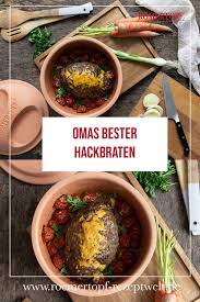 Omas Bester Hackbraten Rezept Romertopf Rezeptwelt Rezept Bester Hackbraten Hackbraten Hackbraten Rezept