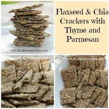 Flaxseed Chia Crackers With Thyme And Parmesan Divalicious Recipes Recipe Cracker Recipes Chia Crackers Recipe Flax Seed
