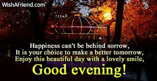 You may not be here to hold my hands but you hold my heart forever, my wife. Good Evening Messages