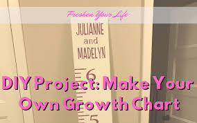 Diy Make Your Own Growth Chart Freshen Your Life