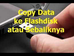 Cara Menyimpan Data Ke Flashdisk Youtube