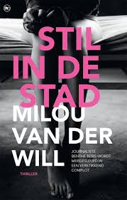 Milou Van Der Will Stil In De Stad Boeken Lezen Thrillers