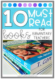 List Of 10 Must Read Professional Development Books For Elementary Teachers Teacher Books Teacher Development Elementary Teacher