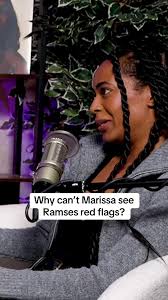 Marissa's Blindness to Ramses' Red Flags
