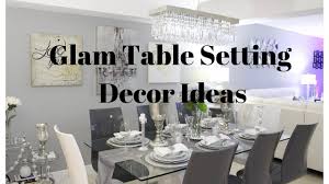 Glam Tablescape Decor Dining Room Decor Ideas Glam Decor Ideas Silver Decor Luxury Dining Room Dining Room Decor Luxury Dining Room Table Setting Decor