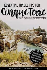 15 Helpful Cinque Terre Tips For First Time Visitors Italy Travel Tips Europe Travel Tips European Travel Tips